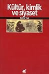 Kültür, Kimlik ve Siyaset