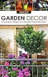 Garden Decor: A Guide to Objects of Garden Beautification