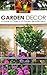 Garden Decor: A Guide to Objects of Garden Beautification