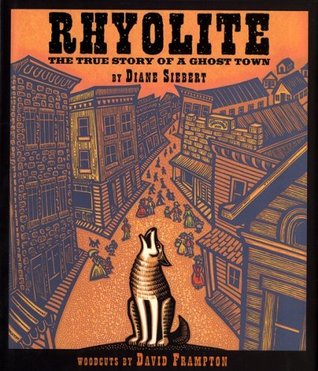Rhyolite: The True Story of a Ghost Town (Hardcover)