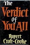 The Verdict of You All by Rupert Croft-Cooke