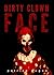 Dirty Clown Face by Patrick Dugan