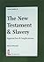 The New Testament and Slavery