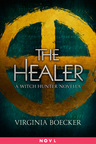 The Healer (The Witch Hunter, #0.5)