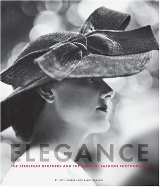 Elegance: The Seeberger Brothers and the Birth of Fashion Photography (Hardcover)