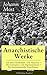 Anarchistische Werke: Die f...