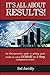 It's All About Results!: An Entrepreneur's Guide to Getting Great Results by Using GOMAR the 5 Step Management System
