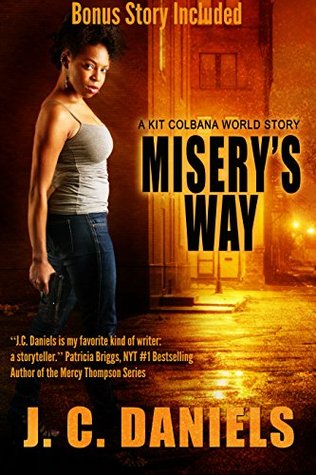 Misery's Way: A Kit Colbana World Story (Colbana Files, #4.5)