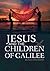 Jesus and the Children of Galilee