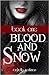 Blood and Snow Volumes 1-4:...