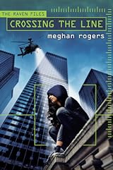 Crossing the Line (The Raven Files, #1)