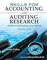 Skills for Accounting and Auditing Research: FASB Codification and eIFRS, Preliminary Edition Skills for Accounting and Auditing Research: FASB Codification and eIFRS, Preliminary Edition