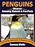 PENGUINS: Discover Amazing Pictures and Fun Facts (Amazing Animals in Nature Series Book 7)