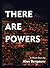 There Are Powers