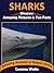 SHARKS: Discover Amazing Pictures and Fun Facts (Amazing Animals in Nature Series Book 8)