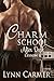 Charm School After Dark by Lynn Garcia Carmer Charm School After Dark by Lynn Garcia Carmer