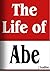The Life of Abe