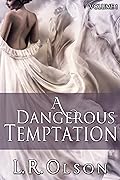 A Dangerous Temptation, Volume 1