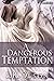 A Dangerous Temptation, Vol...