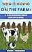Toddler Books: Who Is Hiding On The Farm? (Hidden Picture Books For Children)