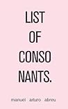 List Of Consonants by Manuel Arturo Abreu