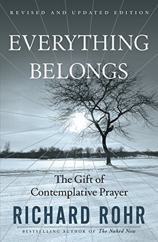 Everything Belongs: The Gift of Contemplative Prayer