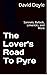 The Lover's Road To Pyre
