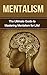 Mentalism: The Ultimate Gui...