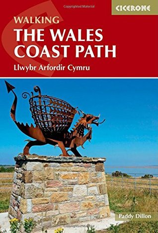 Walking The Wales Coast Path: Llwybr Arfordir Cymru (Cicerone Guide)