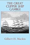 The Great Clipper Ship Gamble