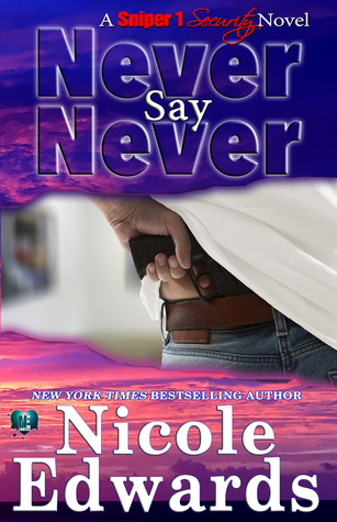 Never Say Never (Sniper 1 Security #2)