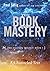The Book of Mastery: The Mastery Trilogy: Book I (Paul Selig Series 1)