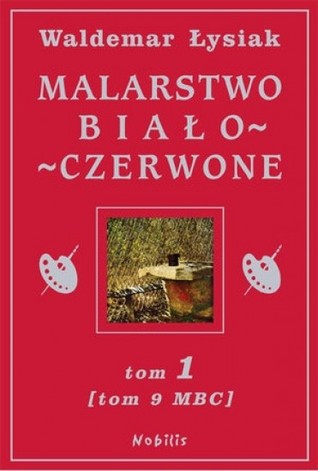 Malarstwo biało-czerwone. T.1 (Hardcover)