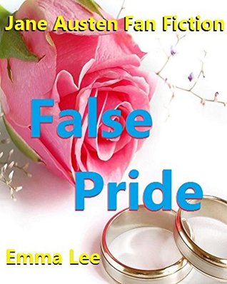 False Pride: Jane Austen Fan Fiction (Kindle Edition)