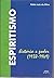 Espiritismo - História e Poder (1938-1949)