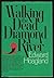 Walking the Dead Diamond River
