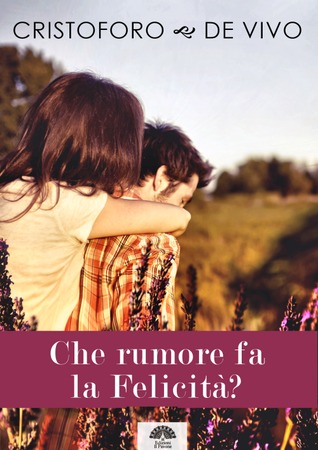 Che rumore fa la felicità?