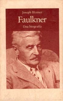 Faulkner, Una Biografia - 2 Tomos