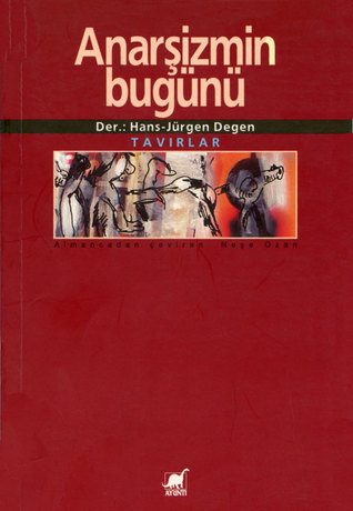 Anarşizmin Bugünü Tavırlar (Paperback)