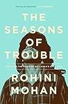 The Seasons of Trouble by Rohini Mohan