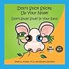 Don't Stick Sticks Up Your Nose! Don't Stuff Stuff In Your Ears! by Jerald S.  Altman