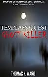 Ghost Killer (Templars Quest Chronicles #1)
