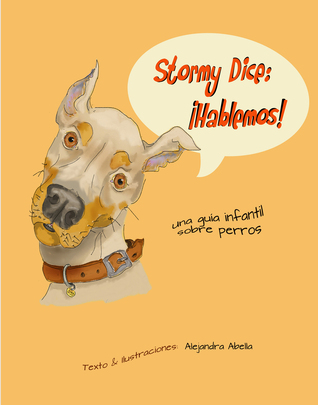 Stormy Dice: ¡Hablemos! Una guía infantil sobre perros
