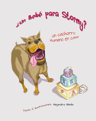 ¿Un Bebé para Stormy? Un cachorro humano en casa