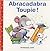 ABRACADABRA TOUPIE!