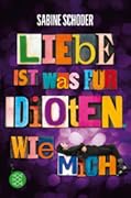 Liebe ist was für Idioten. Wie mich.