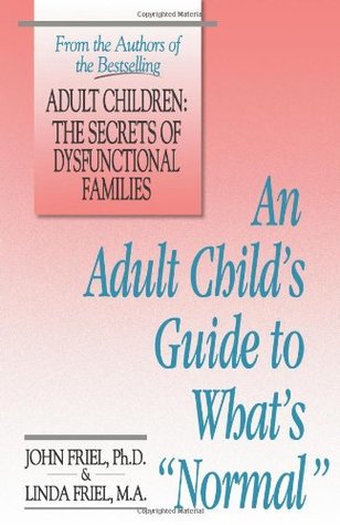 An Adult Child's Guide to What's Normal (Paperback)