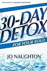 30 Day Detox for Your Soul 30 Day Detox for Your Soul