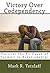 Victory Over Codependency: Uncover the #1 Cause of Turmoil in Relationships