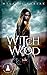 Witch Wood (The Harvesting ...